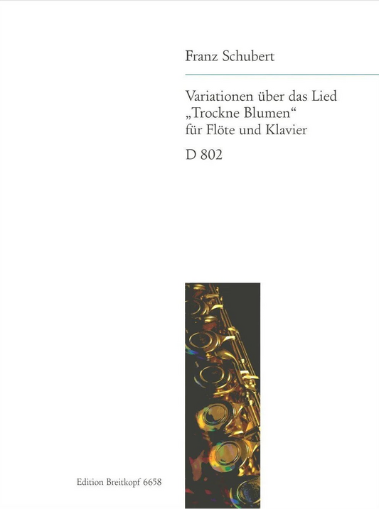Schubert- Variations on Trockne Blumen D802 for Flute and Piano (Breitkopf)