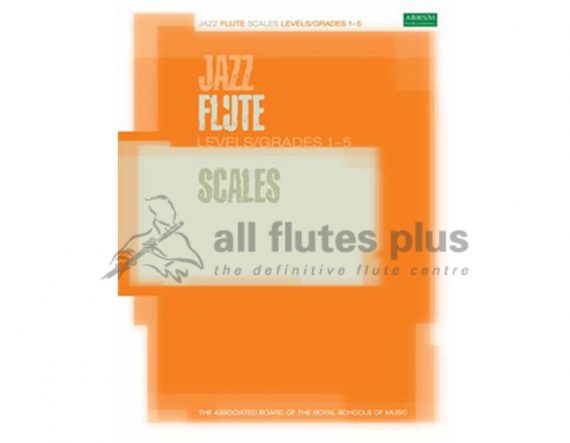 ABRSM Jazz Flute Scales Levels/Grades 1-5