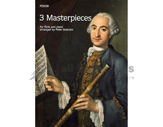 3 Masterpieces for Flute and Piano-Arranged by Peter Malcolm-Pan