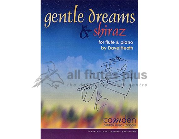 Gentle Dreams and Shiraz by Dave Heath for Flute and Piano