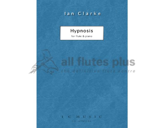 Hypnosis for Flute and Piano by Ian Clarke