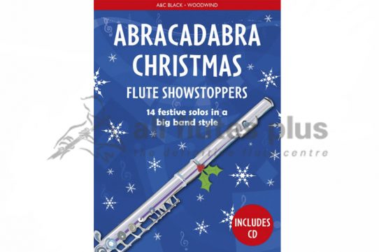 Abracadabra Christmas Flute Showstoppers-A and C Black