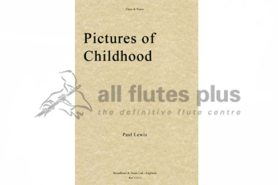 Pictures of Childhood for Flute and Piano by Paul Lewis
