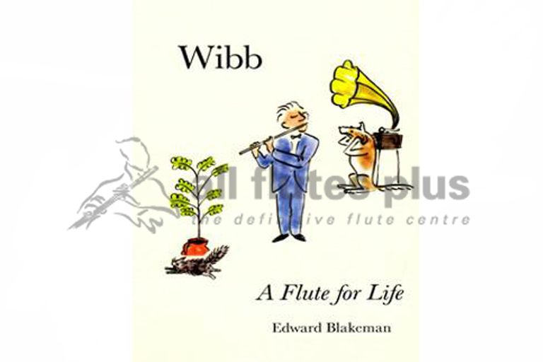 Wibb A Flute For Life Book by Edward Blakeman