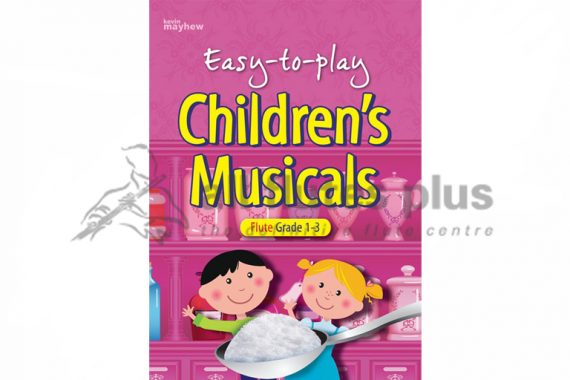 Easy to play Children's Musicals Flute Grades 1-3-Kevin Mayhew