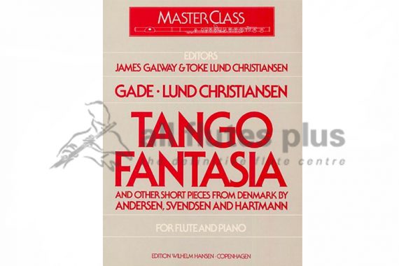 Gade Tango Fantasia And Other Short Pieces For Flute And Piano