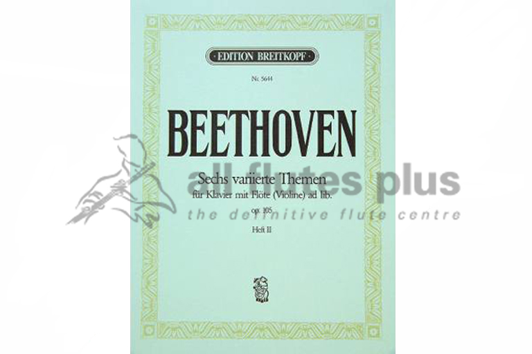 Beethoven Six Theme and Variations Op 105-Flute and Piano