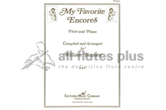 My Favourite Encores Compiled by William Bennett-Flute & Piano