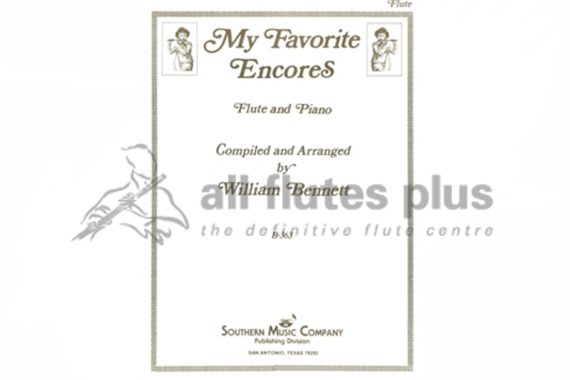 My Favourite Encores Compiled by William Bennett-Flute & Piano