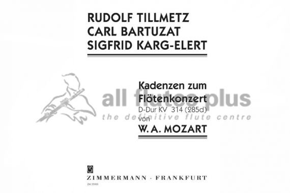Cadenzas for Flute Concerto in D Major KV314 by Mozart-Tillmetz, Bartuzat and Karg Elert-Zimmermann
