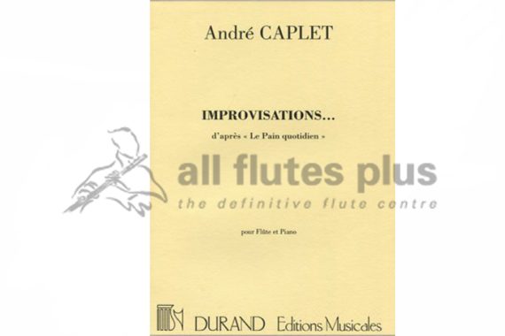 Caplet Improvisations d'apres Le Pain Quotidien-Flute and Piano