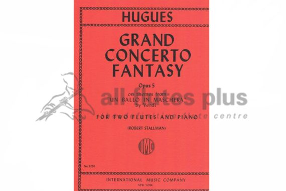 Hugues Grand Concert Fantasy Op 5 for Two Flutes & Piano