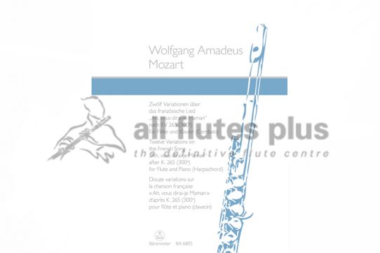 Mozart Twelve Variations on “Ah Vous Dirai-je Maman” after K265-Flute and Piano-Barenreiter