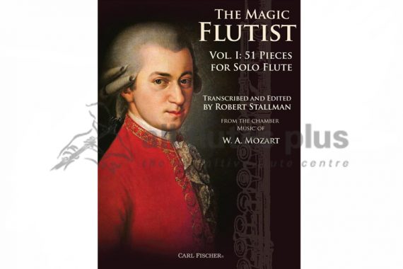 The Magic Flutist Volume I-51 Pieces for Solo Flute From the Chamber Music of Mozart-Carl Fischer