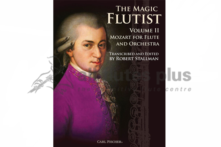 The Magic Flutist Volume II-Mozart for Flute and Orchestra