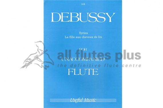 Debussy Syrinx and La Fille aux Chevaux De Lin for Solo Flute