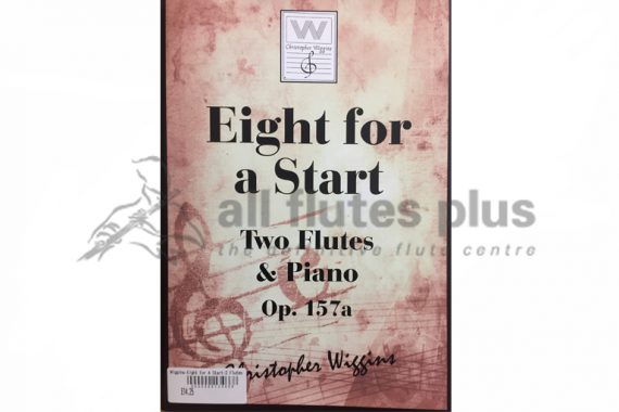 Eight for a Start Op 157a-Two Flutes and Piano-Christopher Wiggins