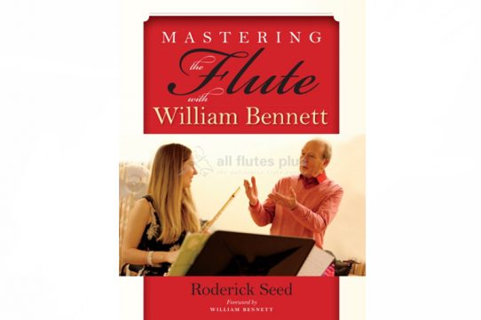 Seed-Mastering the Flute with William Bennett