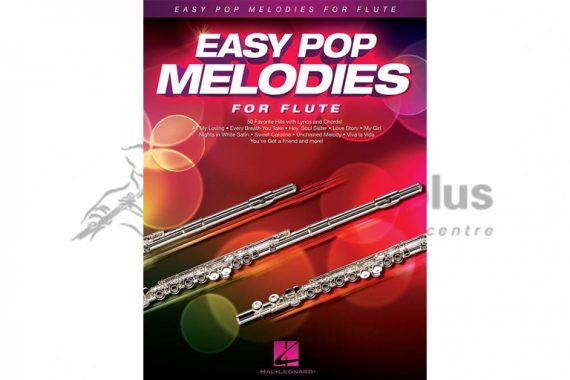 Easy Pop Melodies for Flute-50 Favourite Hits with lyrics and chords-Hal Leonard
