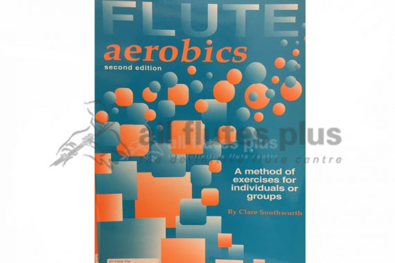 Flute Aerobics Second Edition-Clare Southworth-Just Flutes Edition