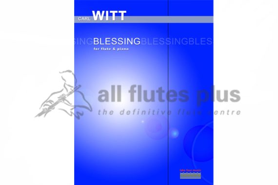 Blessing for Flute and Piano by Carl Witt