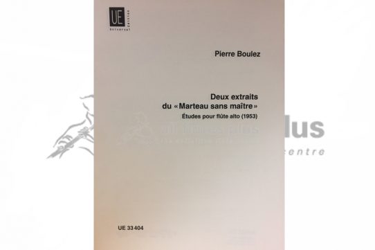 Boulez Deux Extraits du Marteau sans Maitre-Alto Flute-Universal Edition