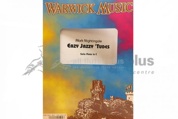 Easy Jazzy 'Tudes for Solo Flute in C-Mark Nightingale-Warwick Music
