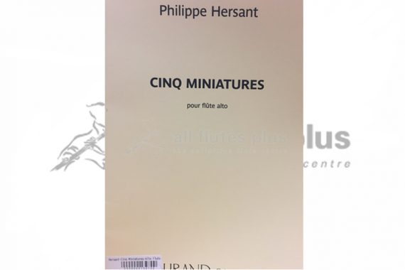 Hersant Cinq Miniatures-Alto Flute-Durand