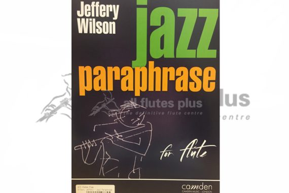 Jazz Paraphrase for Flute by Jeffery Wilson