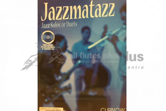 Jazzmatazz Jazz Solos or Duets C Instruments-Flute and CD-Curnow Music