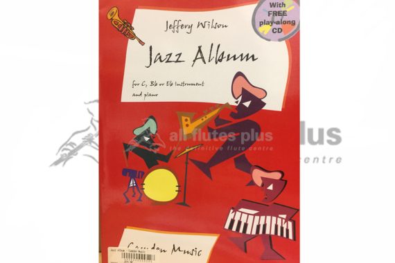 Jeffery Wilson Jazz Album for C, Bb or Eb Instrument and Piano