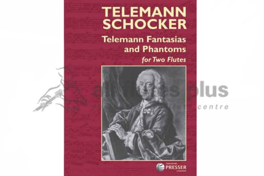 Telemann Fantasias and Phantoms For Two Flutes