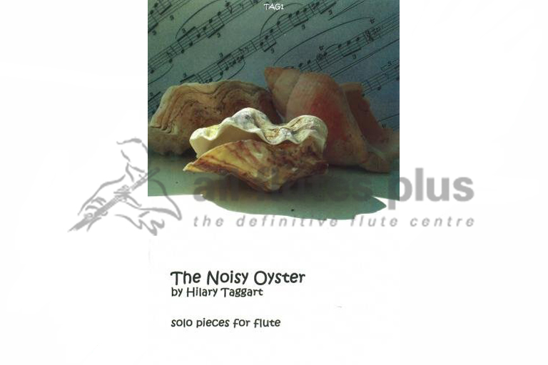 The Noisy Oyster for Solo Flute by Hilary Taggart