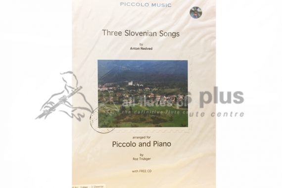 Three Slovenian Songs-Anton Nedved-Piccolo and Piano with CD-Trubcher Publishing