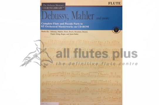 Debussy, Mahler and More-Complete Flute and Piccolo parts to 61 Orchestral Masterworks-Volume 2