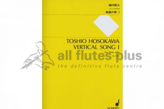 Toshio Hosokawa Vertical Song I-Solo Flute-Schott