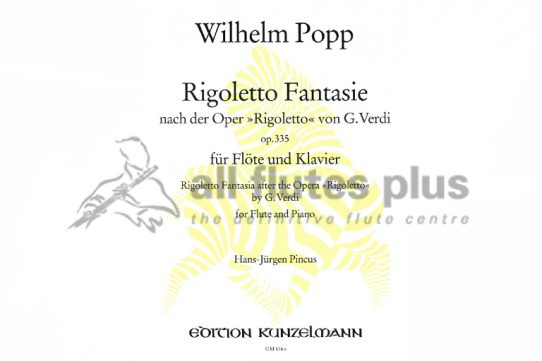 Popp Rigoletto Fantasie from Verdi’s Opera Rigoletto-Flute and Piano-Kunzelmann