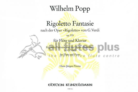 Popp Rigoletto Fantasie from Verdi’s Opera Rigoletto-Flute and Piano-Kunzelmann