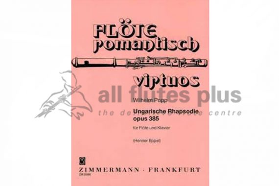 Popp Ungarische Rhapsodie Opus 385-Flute and Piano-Zimmermann