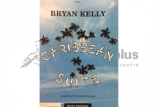 Bryan Kelly Caribbean Suite-Flute and Piano-Hunt Edition