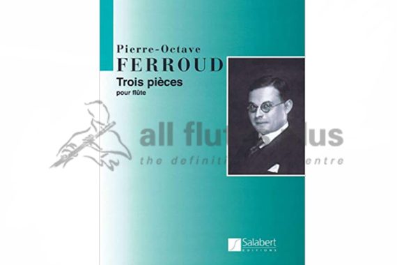 Ferroud Trois Pieces for Solo Flute