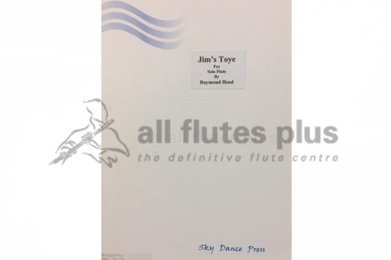 Jim's Toye for Solo Flute by Raymond Head