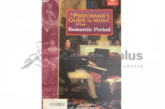 ABRSM A Performer's Guide to Music of the Romantic Period