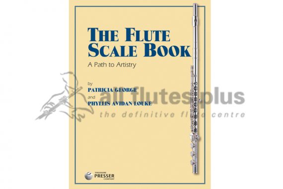 The flute Scale Book-A Path to Artistry-Louke and George-Theodore Presser