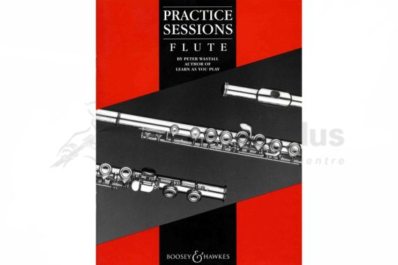 Practice Sessions Flute by Peter Wastall